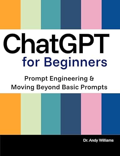 ChatGPT for Beginners: Prompt Engineering & AI Tools for Business