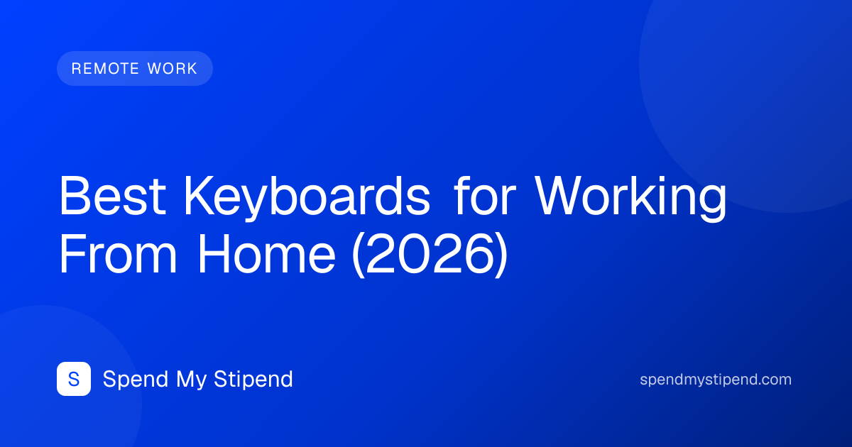 Best Keyboards for Working From Home (2026)